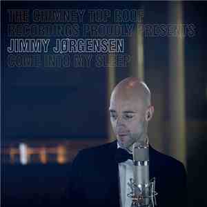 Jimmy Jørgensen - Come Into My Sleep