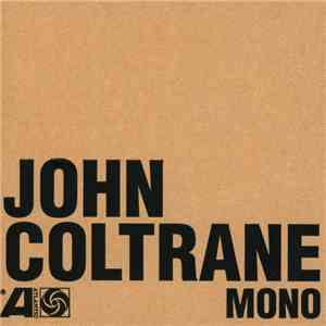 John Coltrane - The Atlantic Years – In Mono