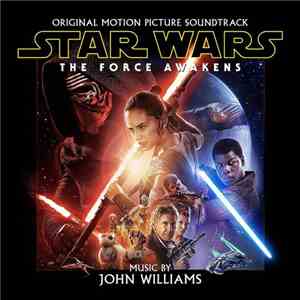 John Williams  - Star Wars: The Force Awakens (Original Motion Picture Soun ...