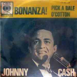 Johnny Cash - Bonanza! / Pick A Bale O' Cotton
