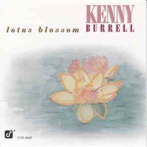 Kenny Burrell - Lotus Blossom