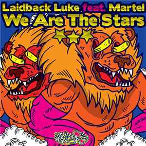 Laidback Luke feat. Martel - We Are The Stars