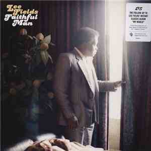 Lee Fields - Faithful Man
