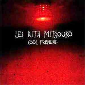 Les Rita Mitsouko - Cool Frénésie