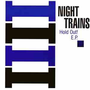 Night Trains - Hold Out! E.P.