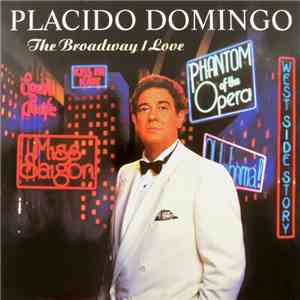 Placido Domingo - The Broadway I Love