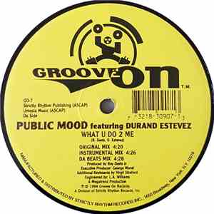 Public Mood Featuring Durand Estevez - What U Do 2 Me