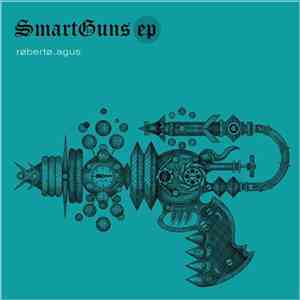 Røbertø.Agus - SmartGuns Ep