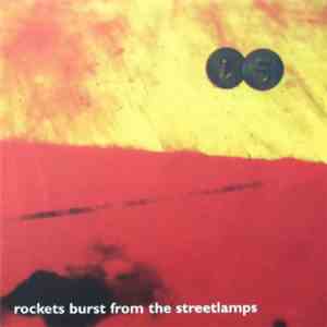 Rockets Burst From The Streetlamps - The Cartographer