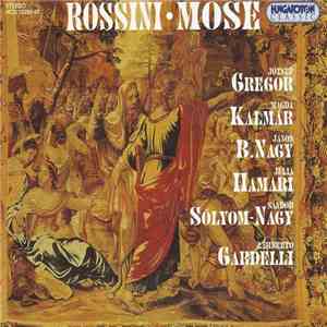 Rossini, József Gregor, Magda Kalmár, Janos B. Nagy, Julia Hamari, Sándor S ...