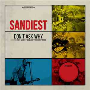 Sandiest - Don't Ask Why