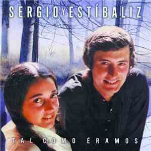 Sergio Y Estibaliz - Tal Como Eramos