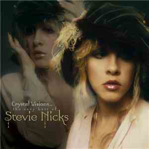 Stevie Nicks - Crystal Visions...The Very Best Of Stevie Nicks