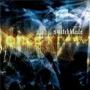 Switchblade  - The End Of All Once Known