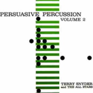 Terry Snyder And The All Stars - Persuasive Percussion Volume 2