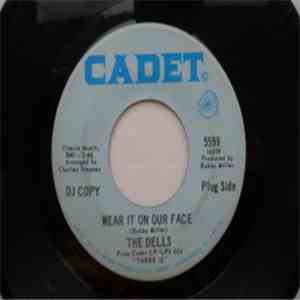 The Dells - Wear It On Our Face / Please Don't Change Me Now