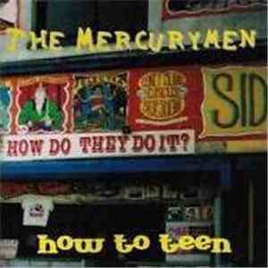 The Mercurymen - How To Teen