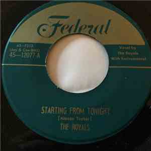 The Royals  - Starting From Tonight / I Know I Love You So