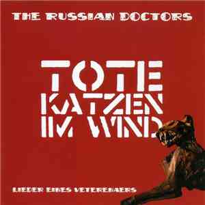 The Russian Doctors - Tote Katzen Im Wind