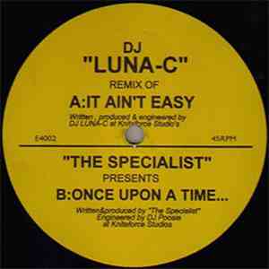 The Specialist - It Ain't Easy (DJ Luna-C Remix) / Once Upon A Time...