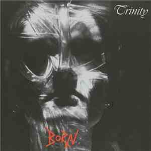 Trinity  - Born