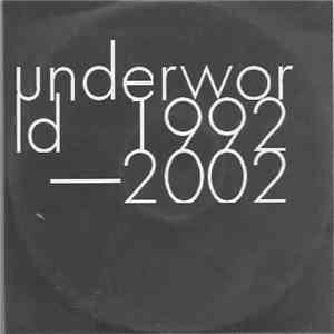 Underworld - 1992-2002