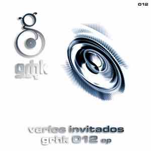 Various - Varios Invitados - grhk012 EP