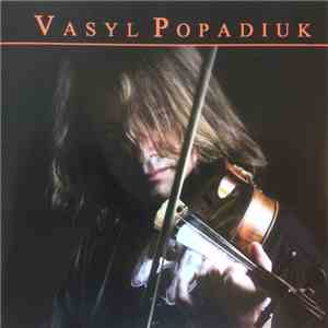 Vasyl Popadiuk - Vasyl Popadiuk