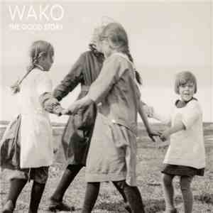 Wako - The Good Story