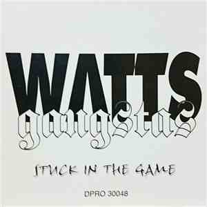 Watts Gangstas - Stuck In The Game