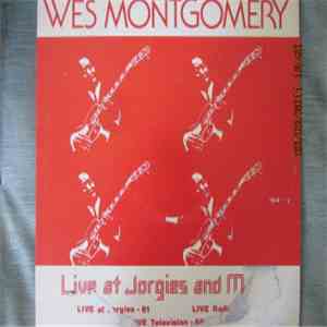 Wes Montgomery - Live At Jorgies And More Volume 2