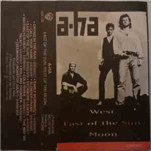 a-ha - East Of The Sun West Of The Moon