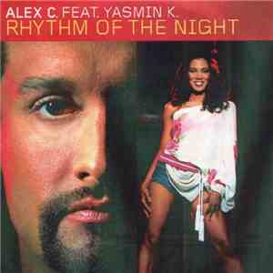 Alex C. Feat. Yasmin K. - Rhythm Of The Night