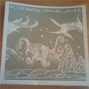 Algernon Cadwallader - Some Kind Of Cadwallader