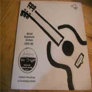 Blind Roosevelt Graves - (1929-1936): Complete Recordings In Chronological Order Wolf Records