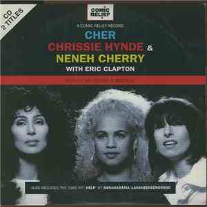 Cher, Chrissie Hynde & Neneh Cherry With Eric Clapton - Love Can Build A Br ...
