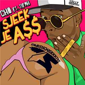 Cho  Ft. Tifah - Sjeek Je A$$
