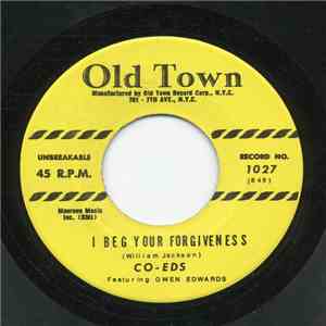 Co-Eds Featuring Gwen Edwards - I Beg Your Forgiveness / Love You Baby All The Time