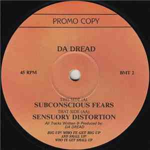 Da Dread - Subconscious Fears / Sensuory Distortion