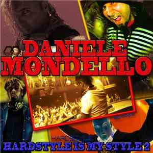 Daniele Mondello - Hardstyle Is My Style Vol 2
