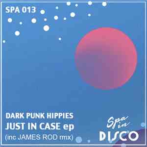 Dark Punk Hippies - Just In Case EP