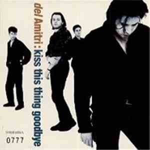 Del Amitri - Kiss This Thing Goodbye