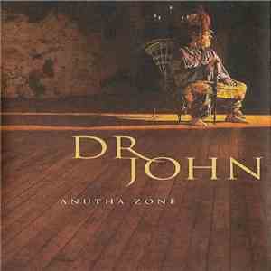 Dr John - Anutha Zone
