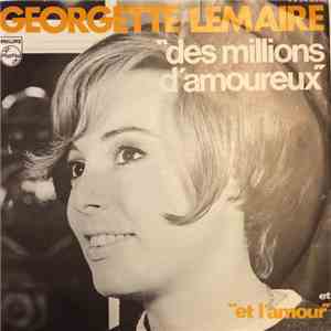 Georgette Lemaire - Des Millions D'amoureux / Et L'amour