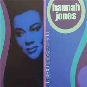 Hannah Jones - In A Broken Dream