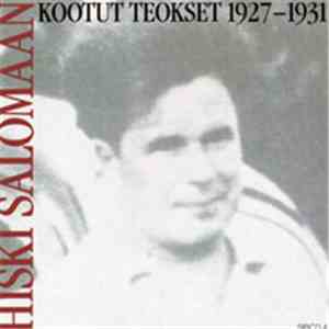 Hiski Salomaa - Hiski Salomaan Kootut Teokset 1927-1931