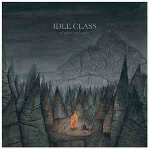 Idle Class - Of Glass And Paper