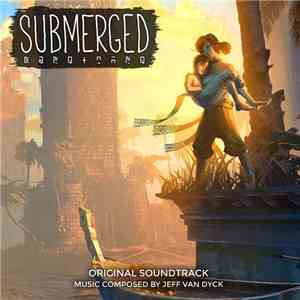 Jeff van Dyck - Submerged (Original Soundtrack)