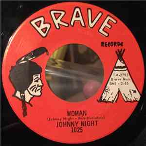 Johnny Night - Woman / Heartache's Back In Town