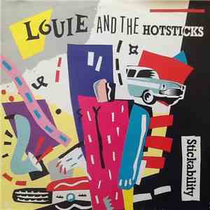 Louie And The Hotsticks - Stickability